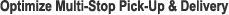 Optimize Multi-Stop Delivery